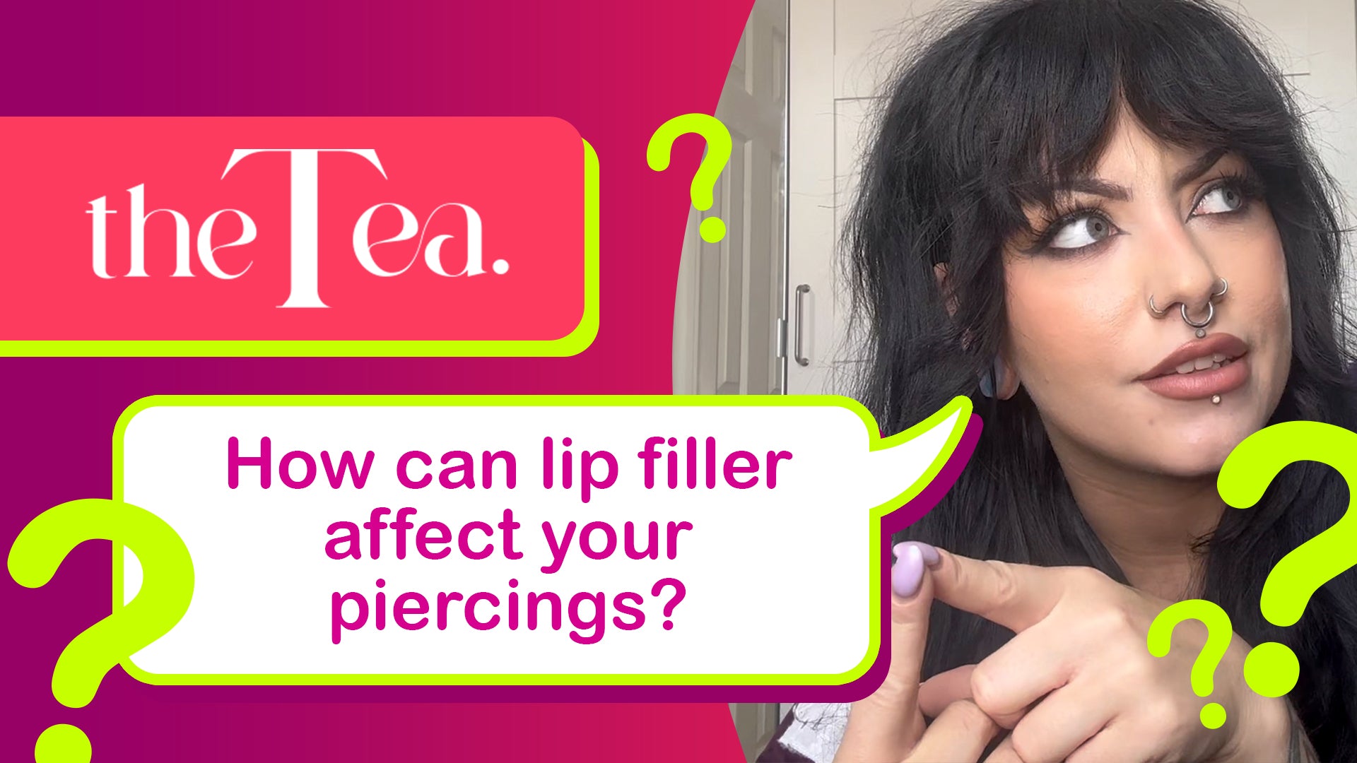 The Tea: How can lip filler affect your piercings?