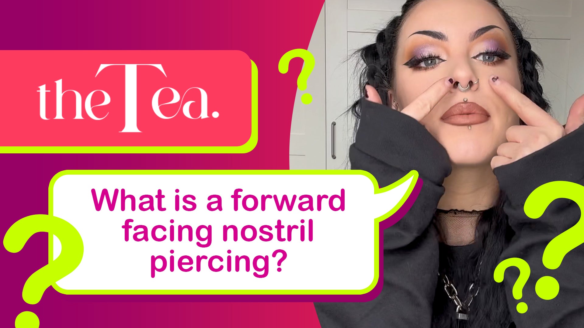 The Tea What is a forward facing nostril piercing?