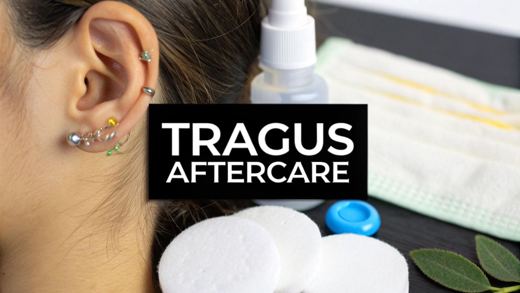 How to Care for a Tragus Piercing: Your Ultimate Guide