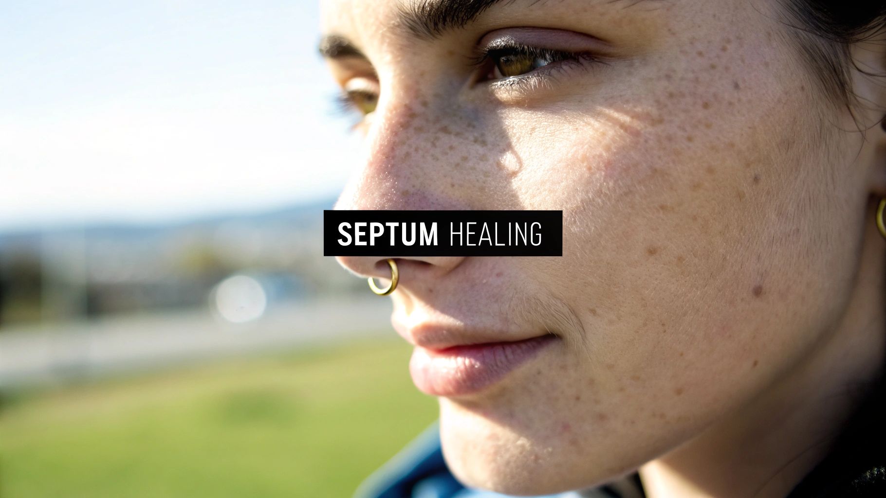 Your Week-by-Week Guide to the Septum Piercing Healing Stages