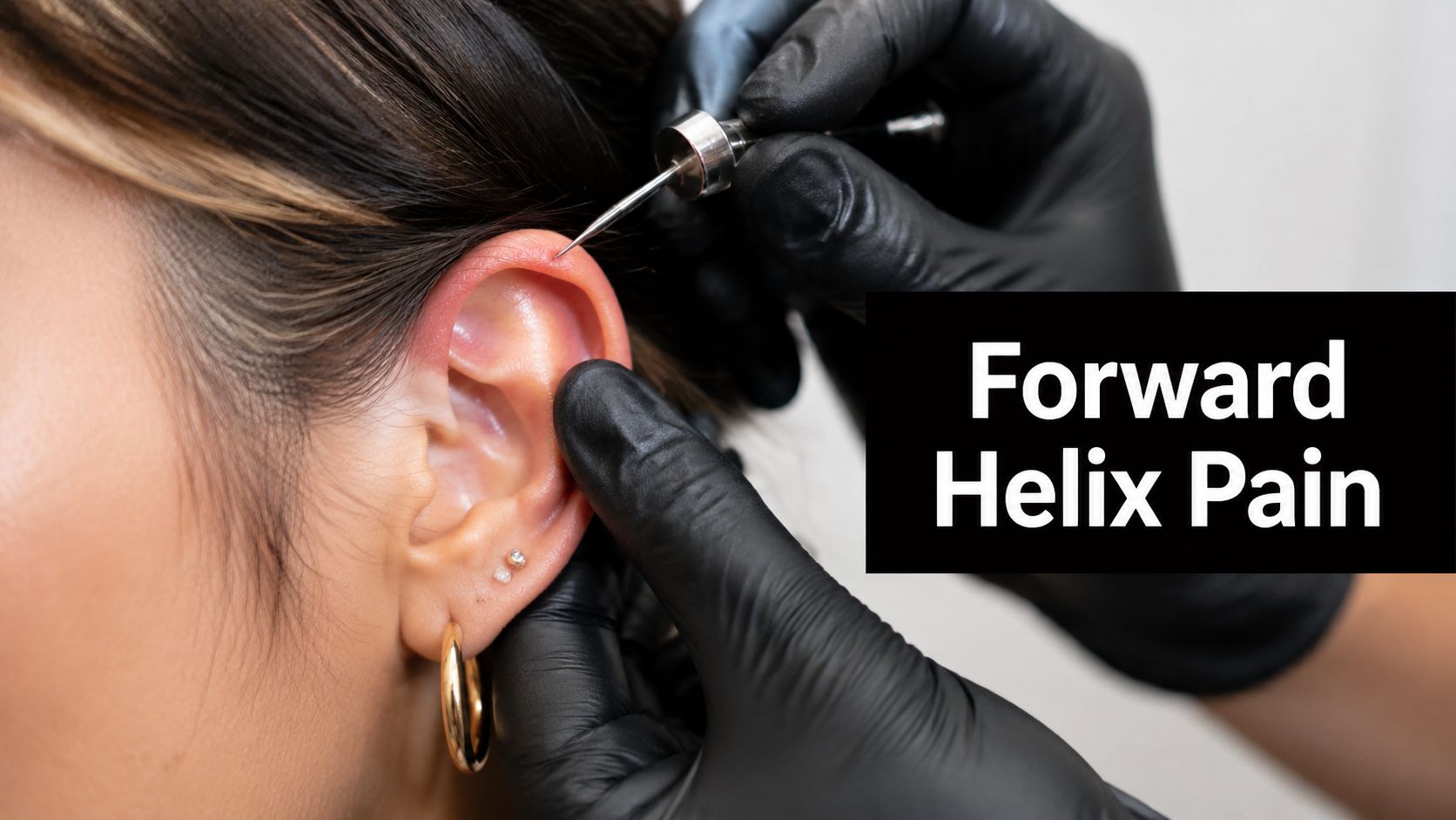 Forward Helix Piercing Pain: Your Ultimate Guide 2026