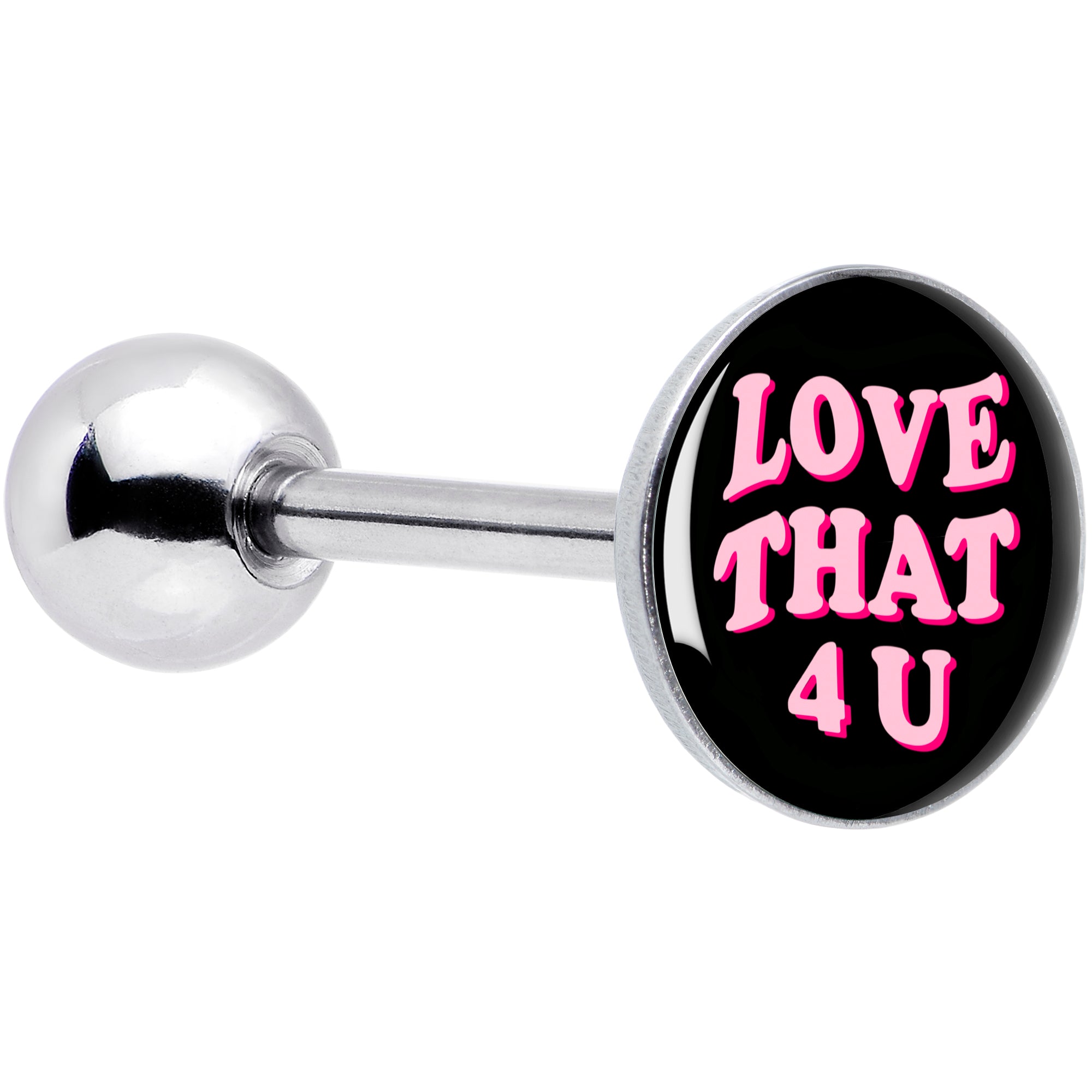 Love That 4 You Barbell Tongue Ring by Onyx O