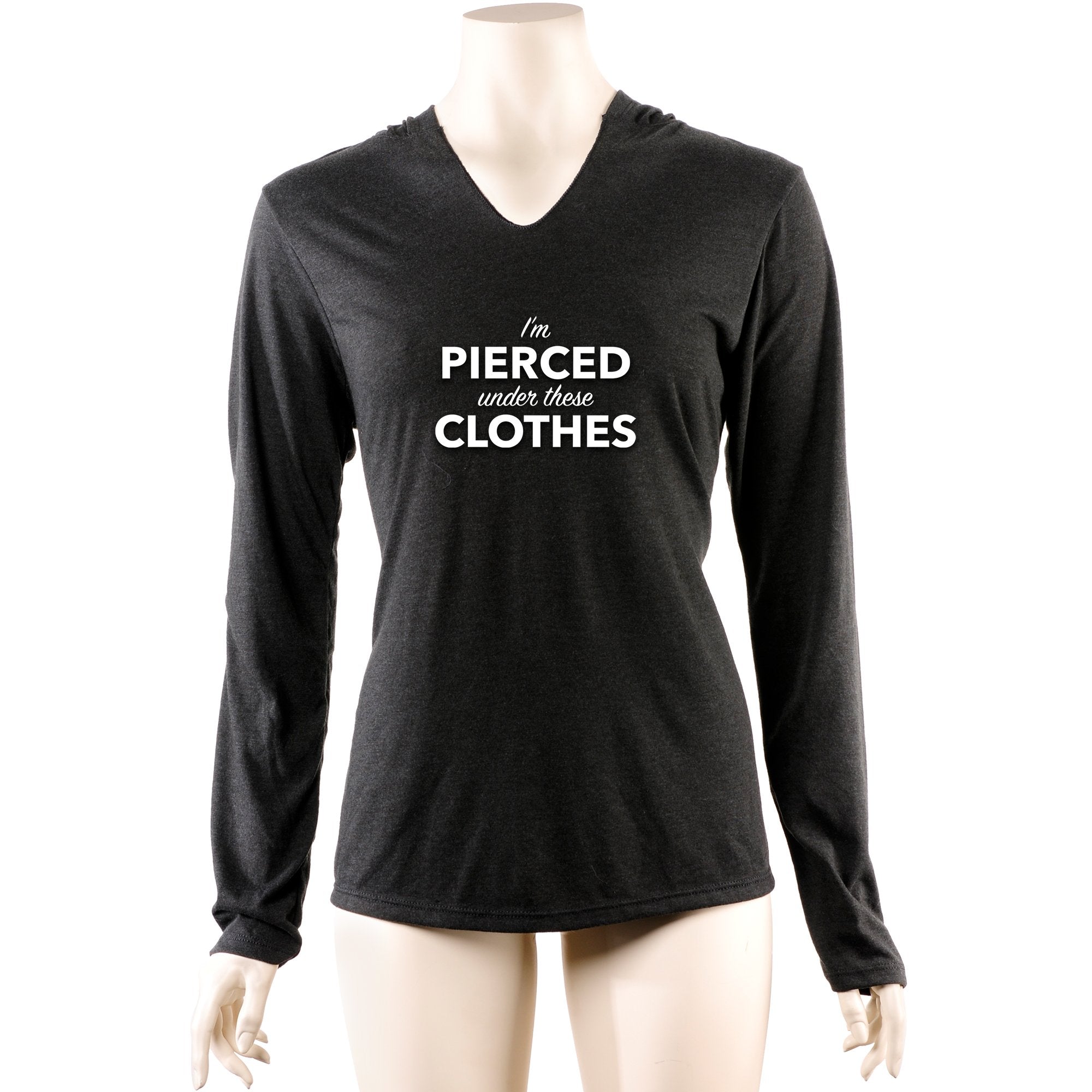 I'm Pierced Under These Clothes Tapered Long Sleeve Hoodie
