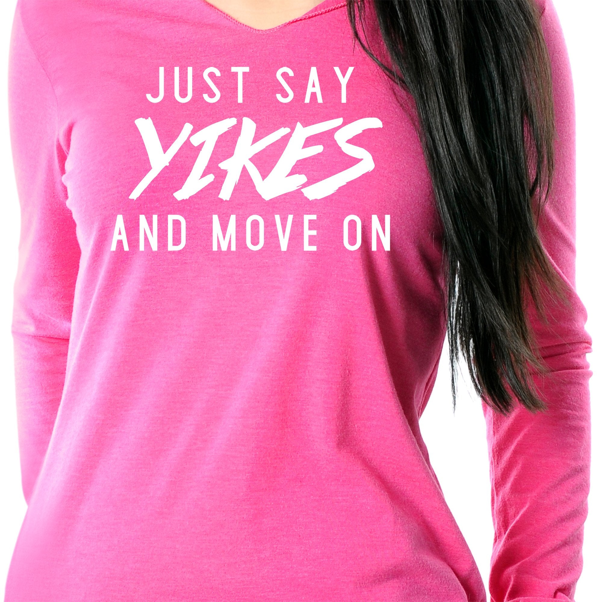 Just Say Yikes and Move On Tapered Long Sleeve Hoodie