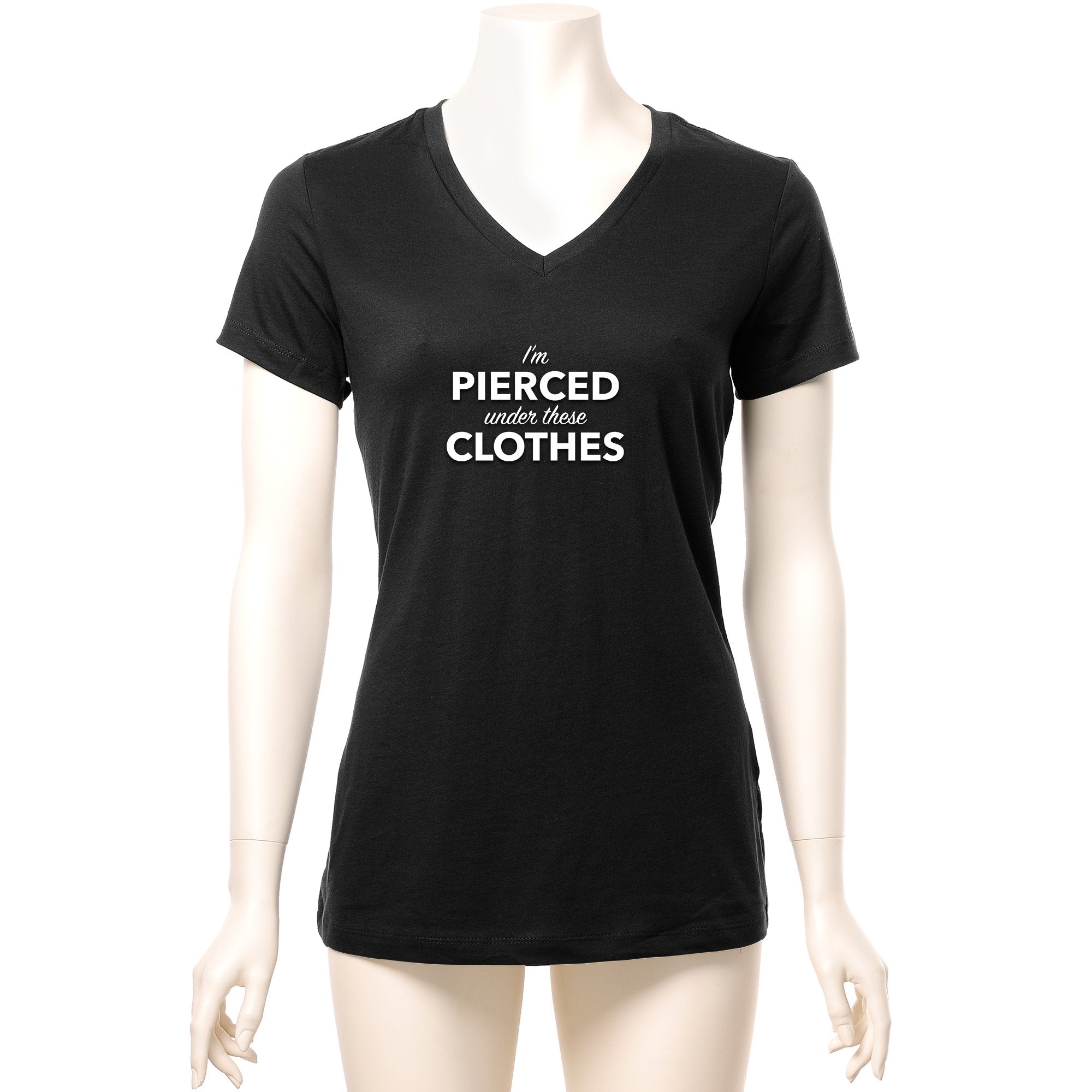 I'm Pierced Under These Clothes Black Tapered V-Neck Tee Shirt