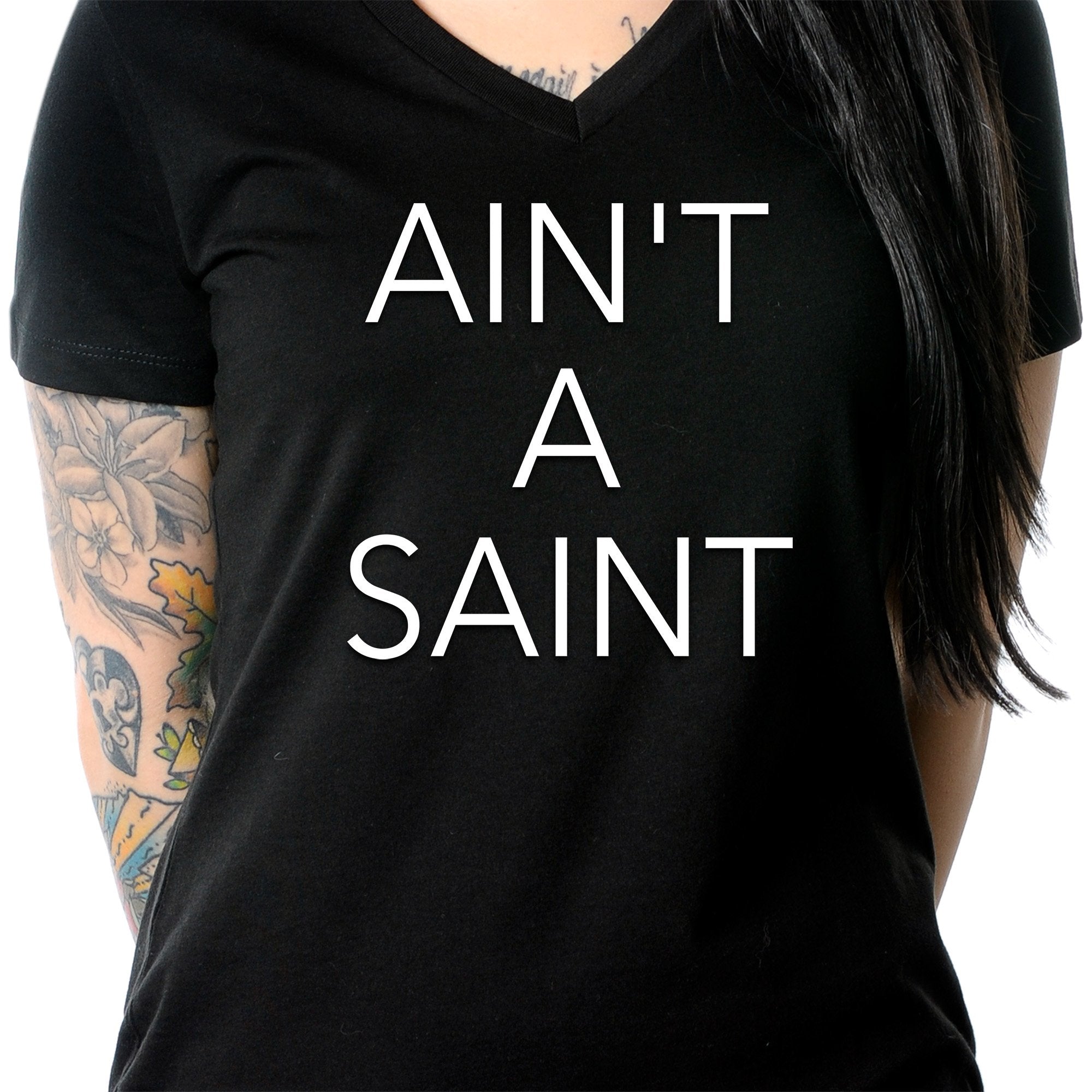 Ain't a Saint Black V-Neck Tee Shirt