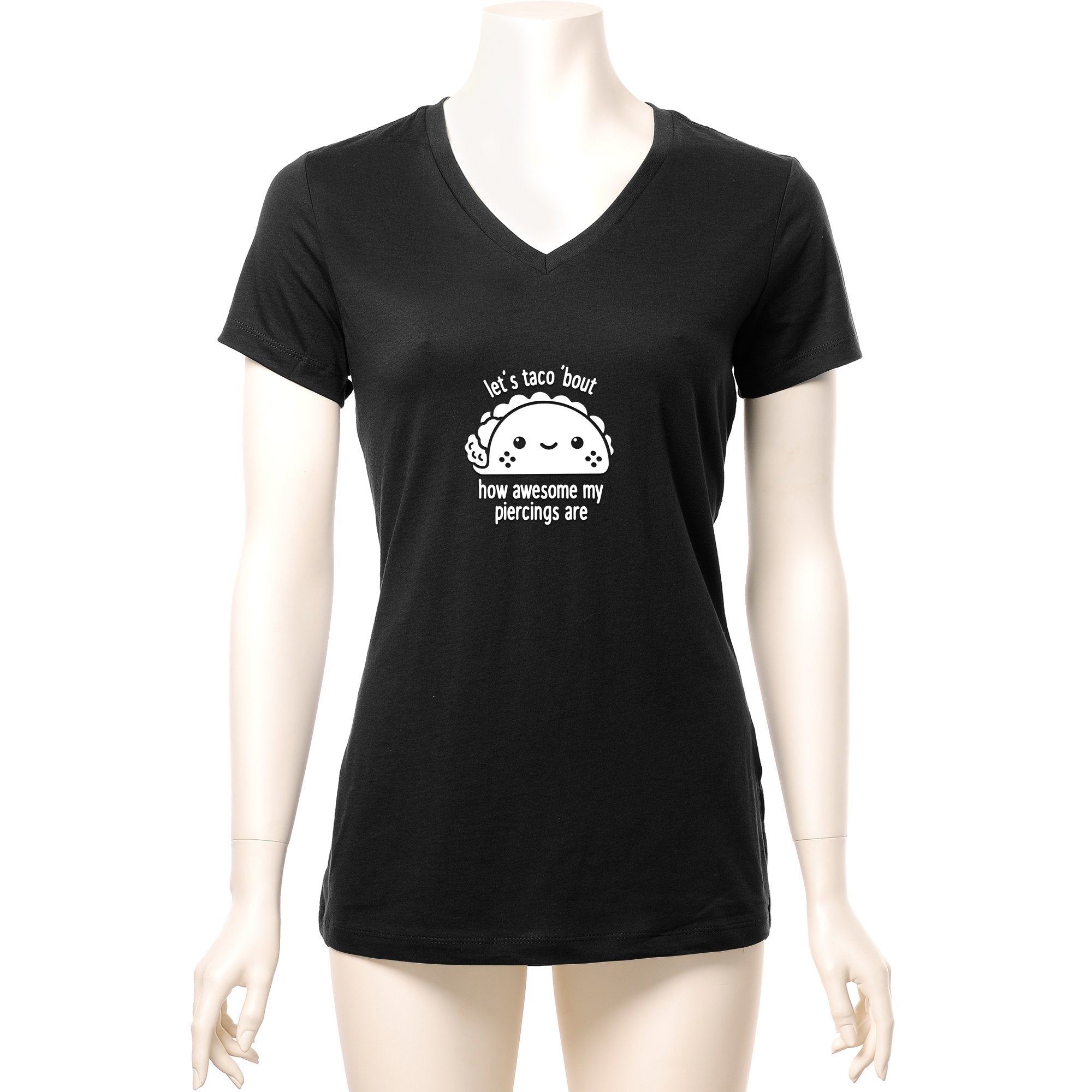 Let's Taco 'bout My Piercings Black Tapered V-Neck Tee Shirt