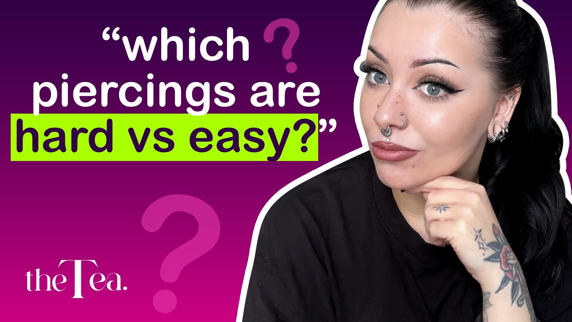 Which piercings are hard vs. easy?