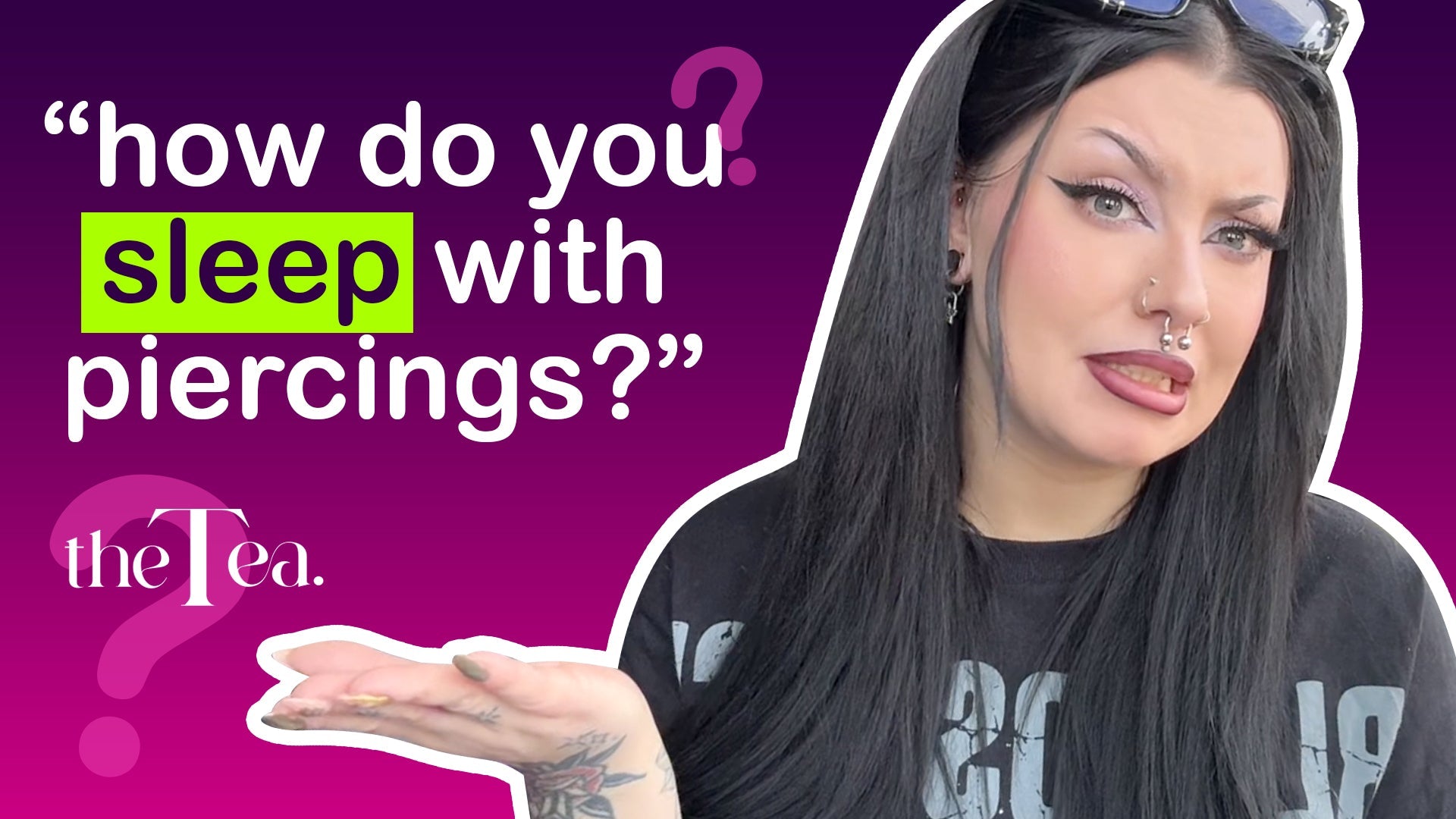The Tea: How do you sleep with new piercings?