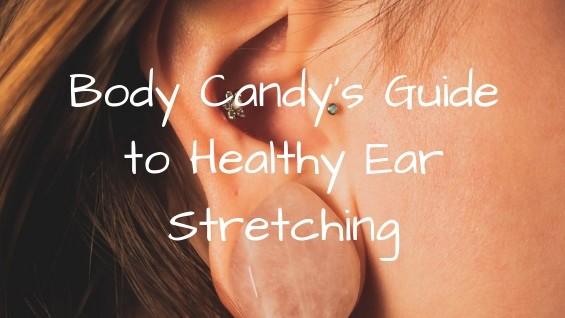 Body Candy's Guide To Healthy Ear Stretching