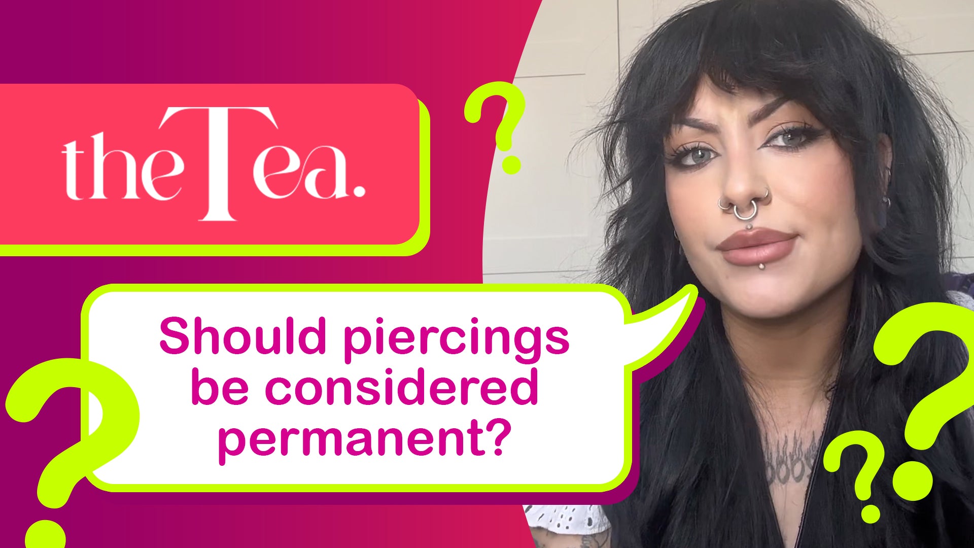 The Tea: Should piercings be considered permanent?