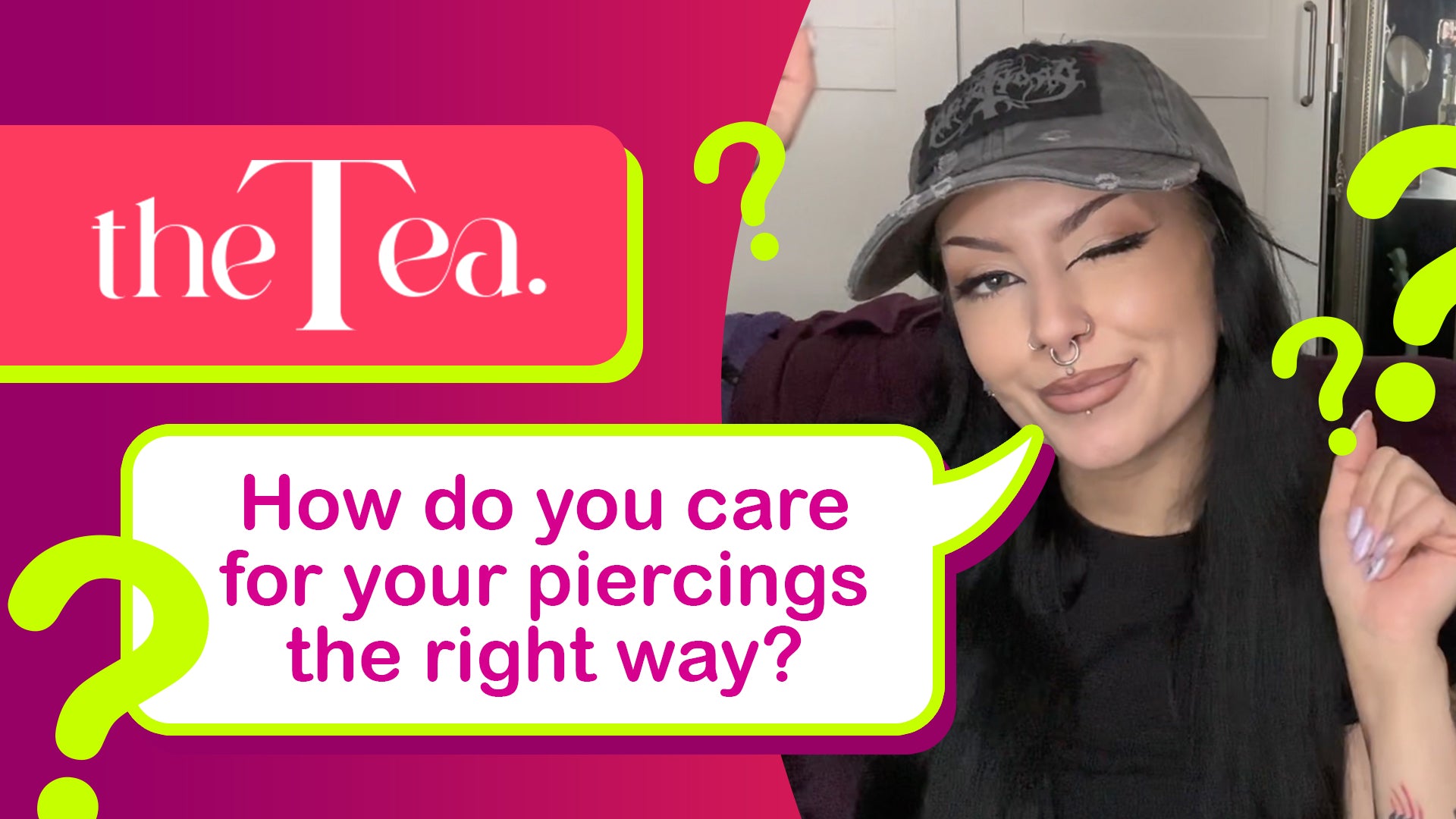 The Tea: How do you care for your piercings the right way?