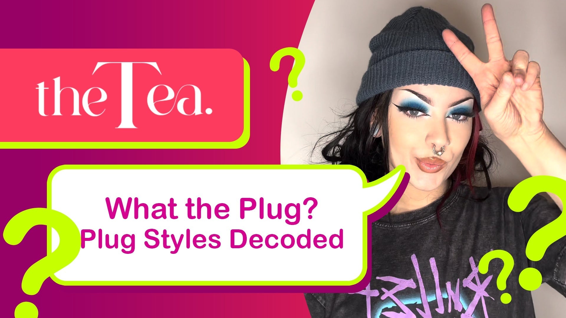 The Tea: Plug Styles Decoded