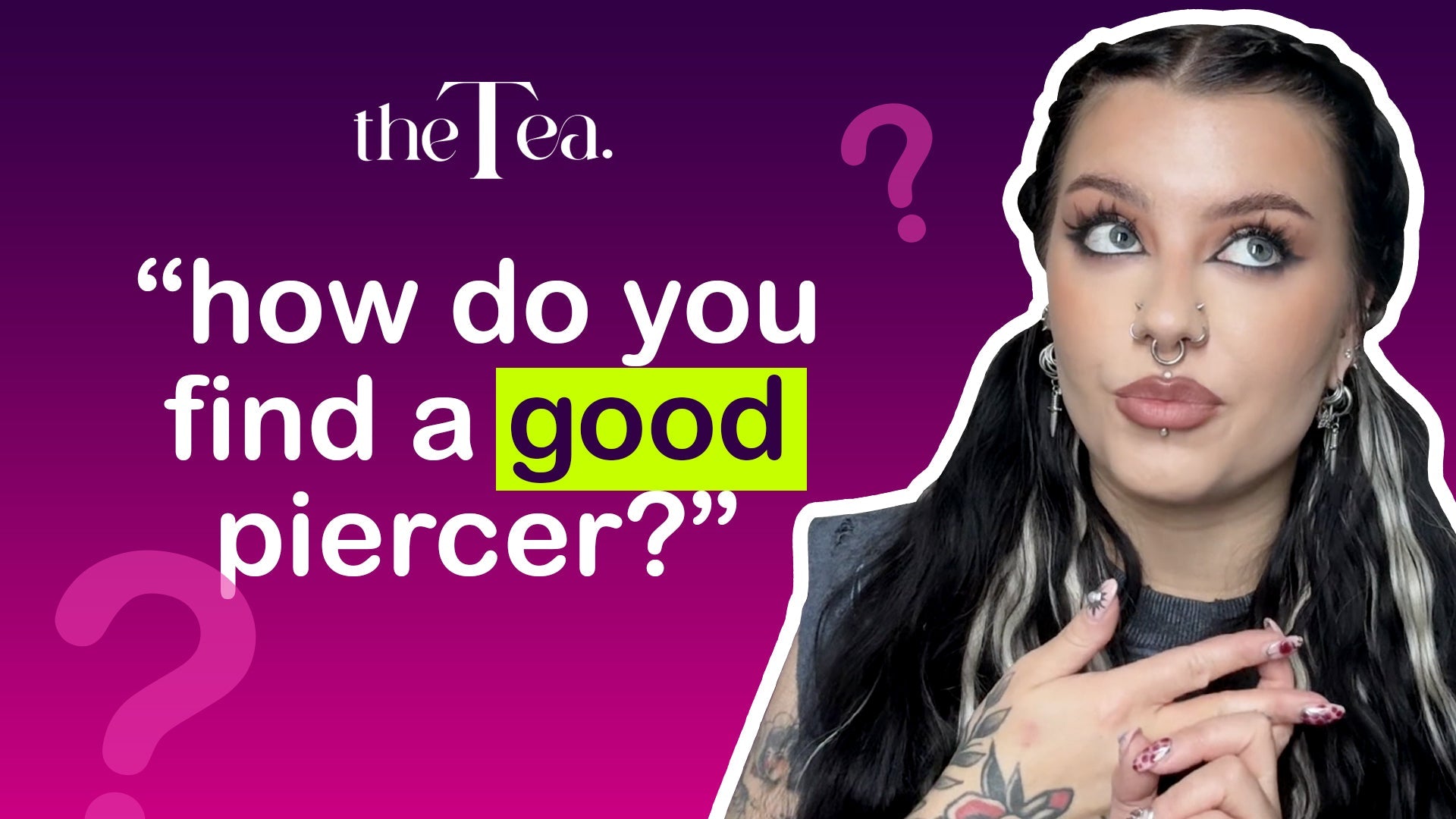 How do you find a good piercer?