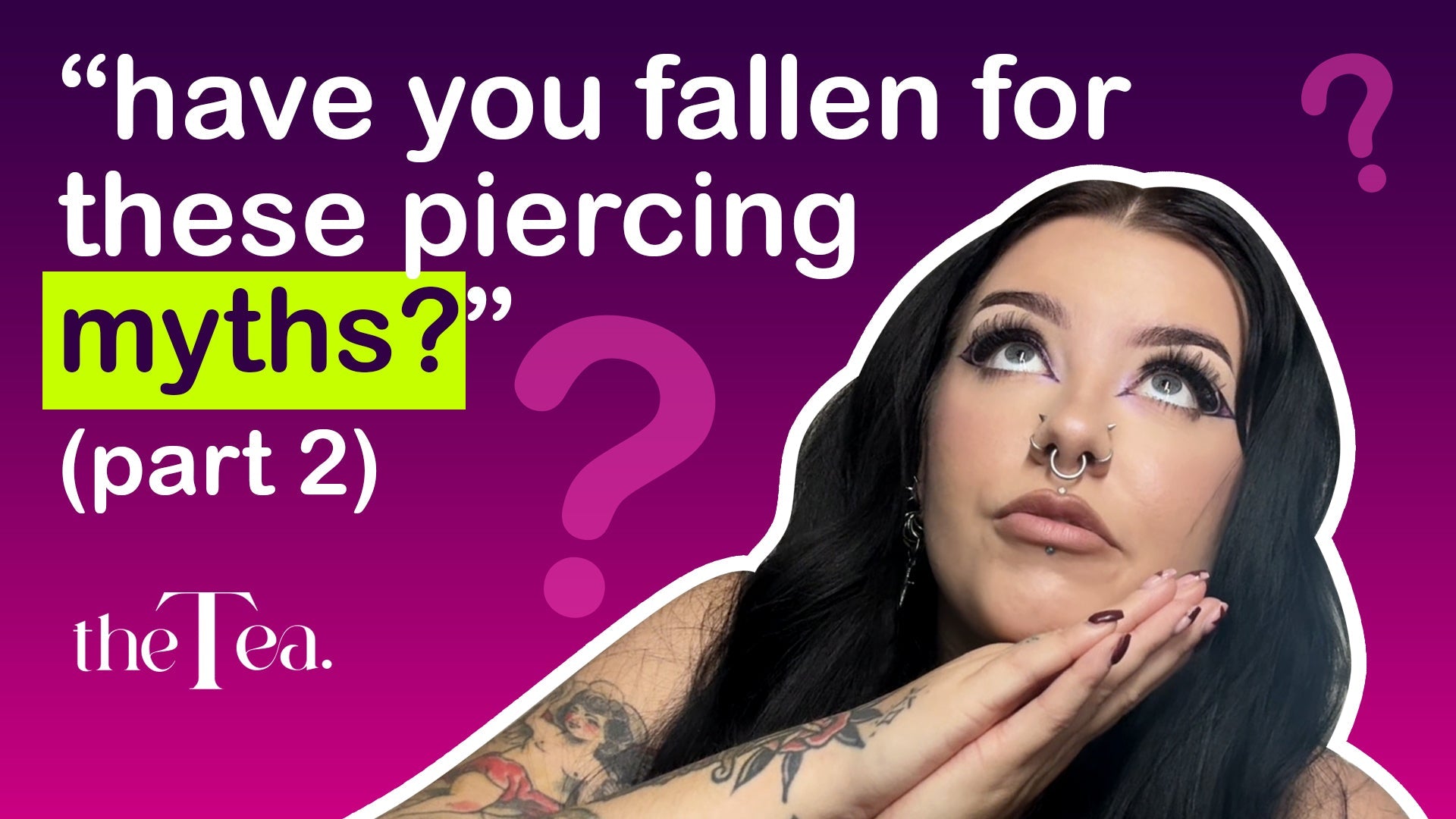 Have you fallen for these piercing myths? (part 2)