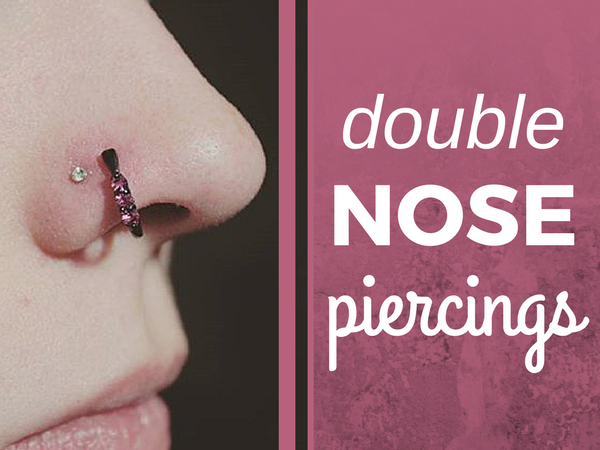 Double Nose Piercings: Two is Better than One