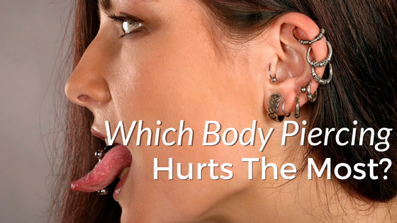 Which Body Piercing Hurts the Most?