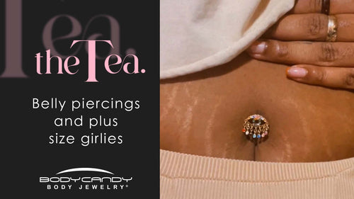 The Tea: Belly Piercings and Plus Size Girlies
