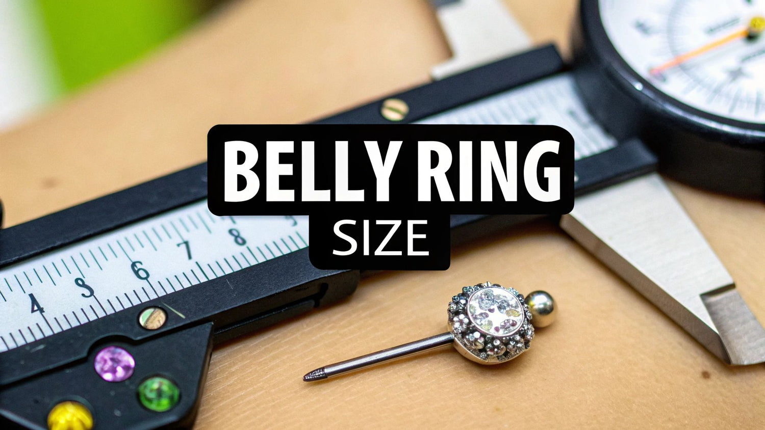 The Ultimate Belly Button Ring Size Chart and Guide
