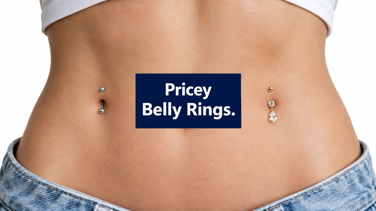 Belly Button Rings Expensive and Why Prices Vary So Much