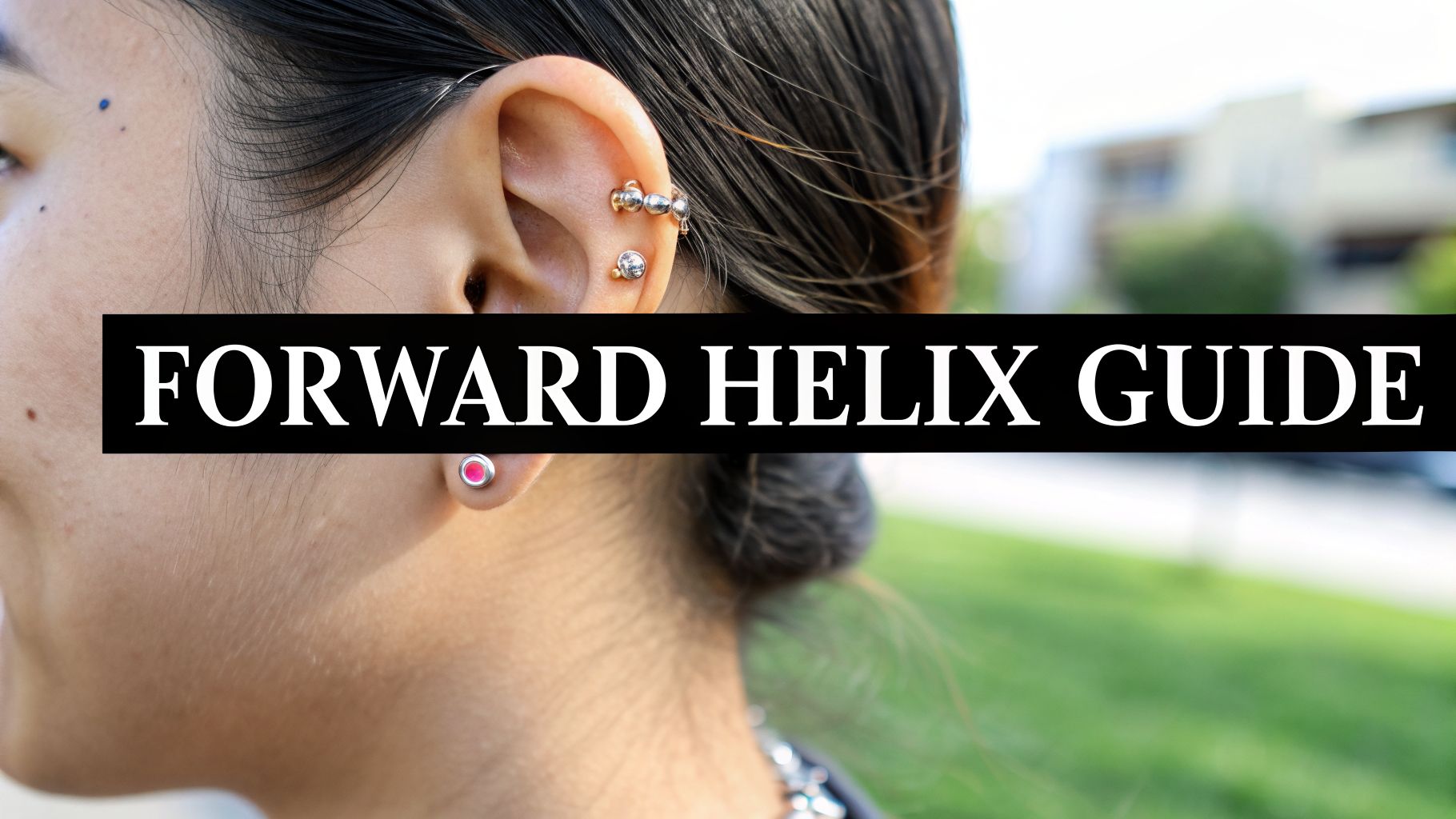 Your Ultimate Guide To The Forward Helix Piercing
