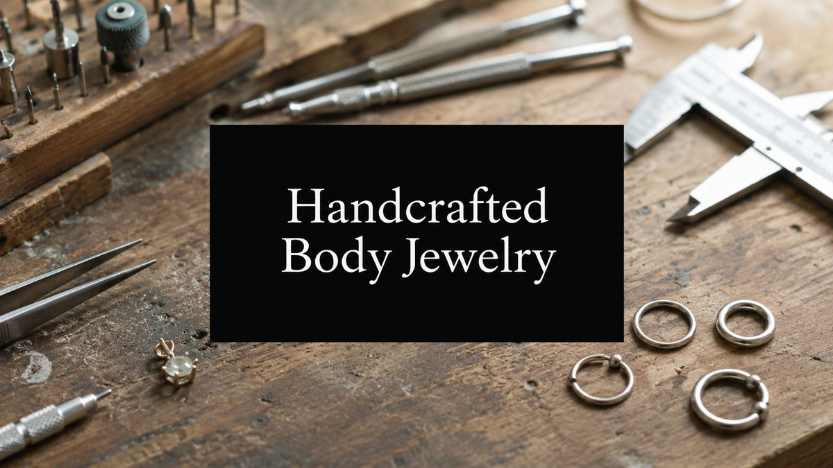 Handcrafted Body Jewelry: What It Really Means