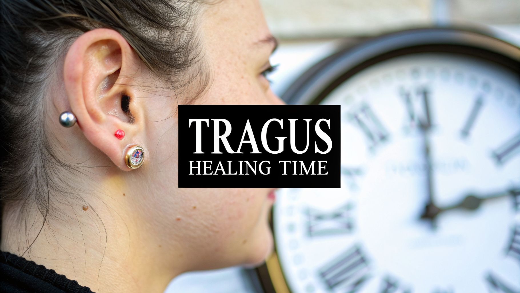 How Long Does a Tragus Piercing Take to Heal? Your Ultimate Guide
