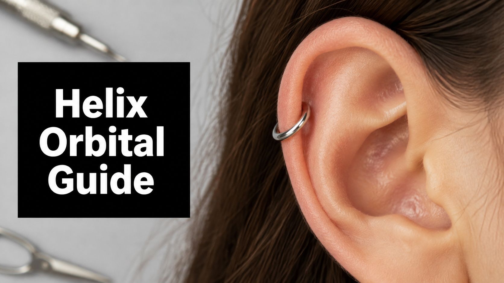Helix Orbital Piercing: Your Ultimate Guide 2026