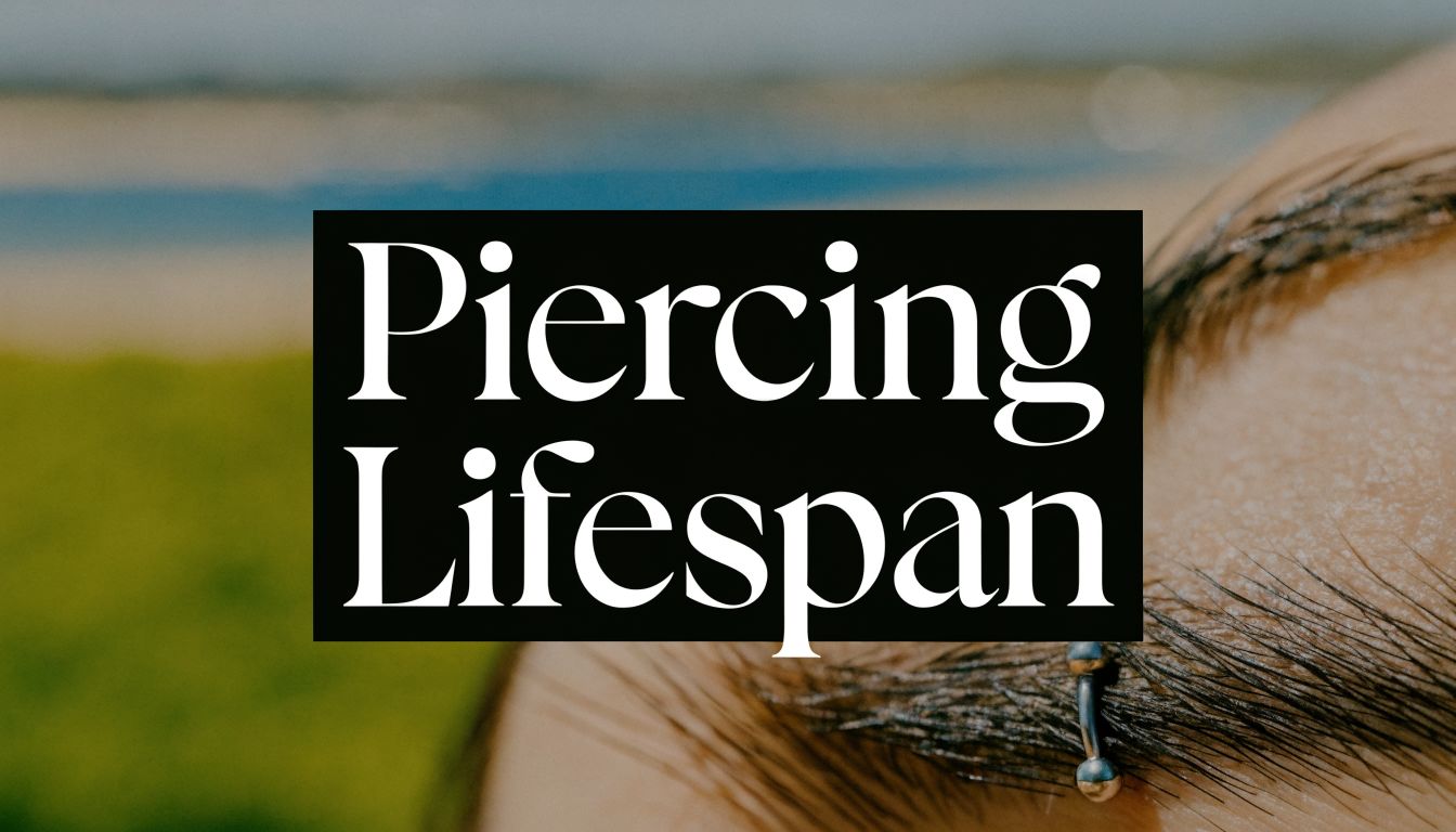 How Long Do Eyebrow Piercings Last? The Real Answer