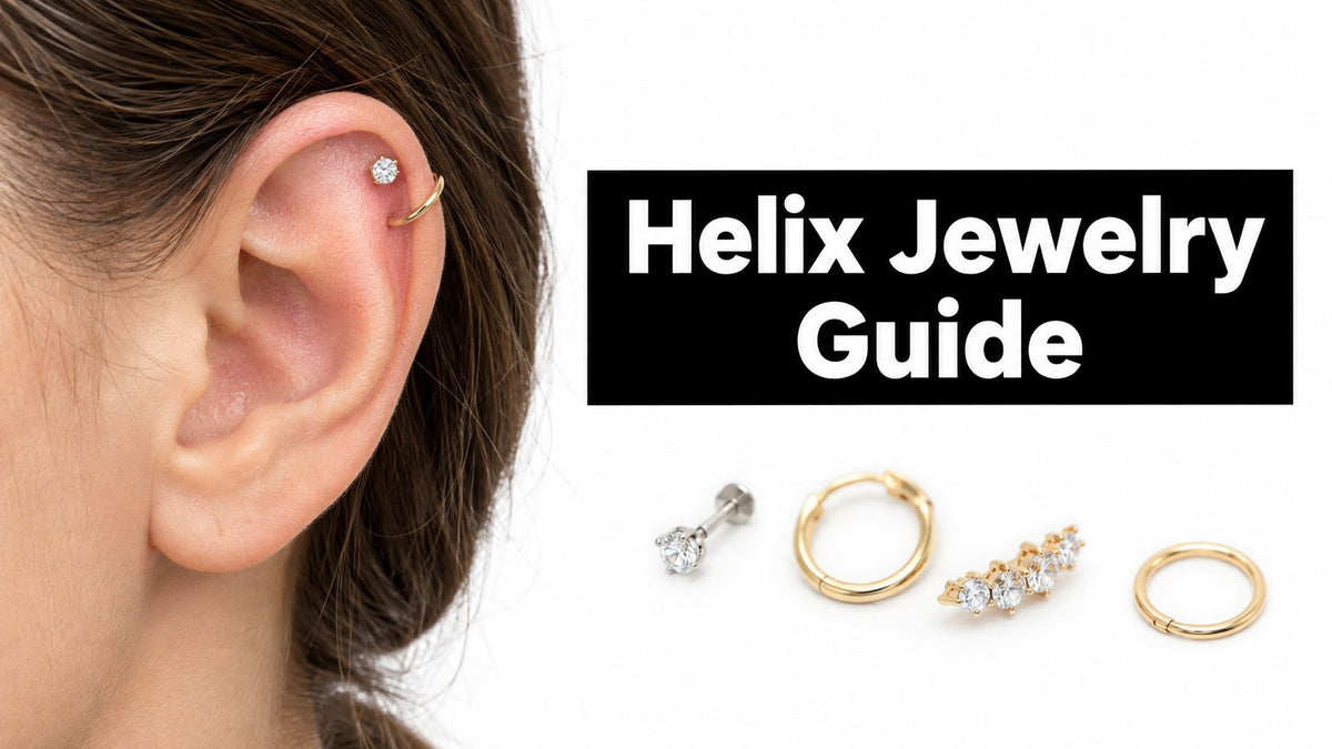 Piercing Jewelry Helix Guide: Styles, Materials, and Fit