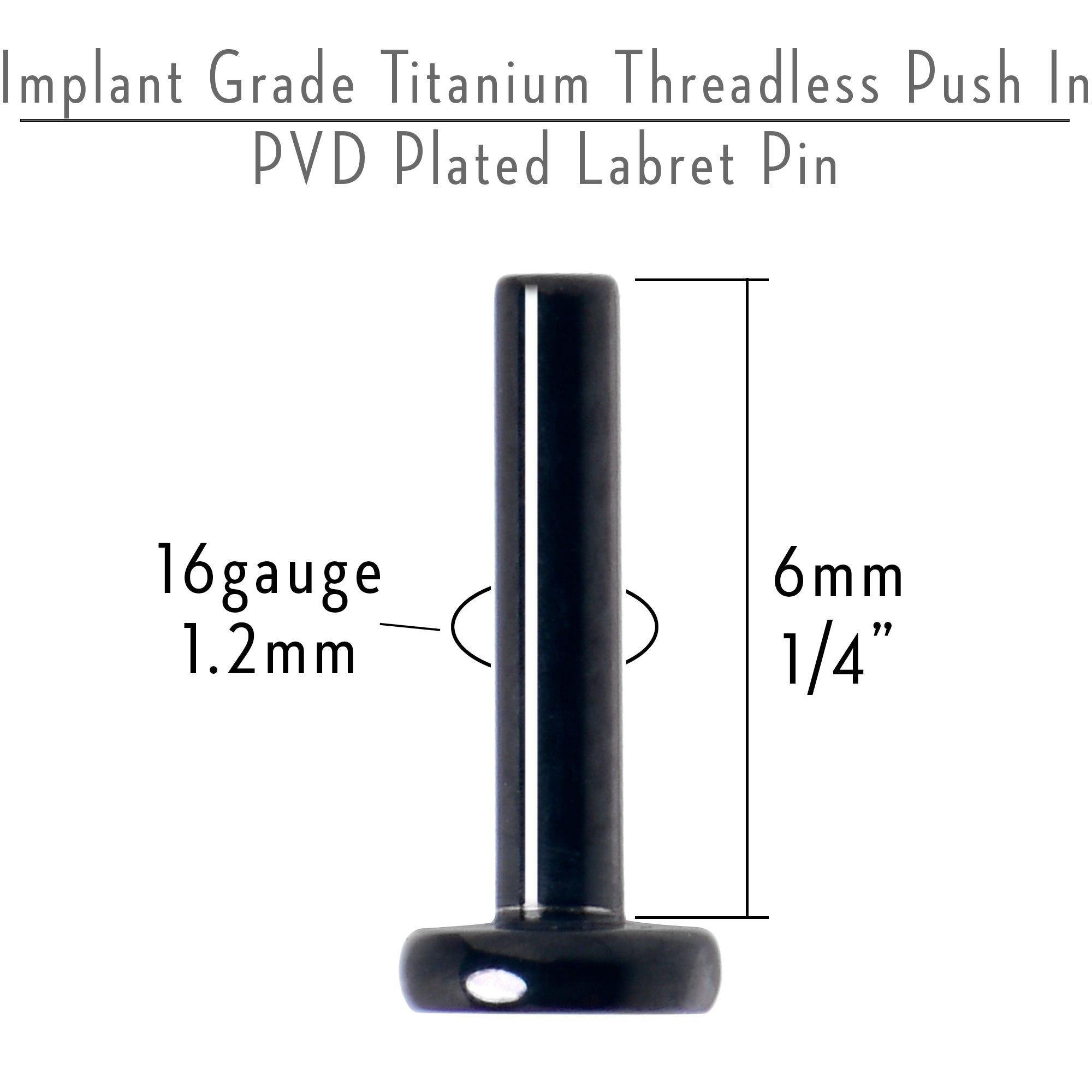 16 Gauge 1/4 Black ASTM F-136 Implant Grade Titanium Threadless Post Only Labret