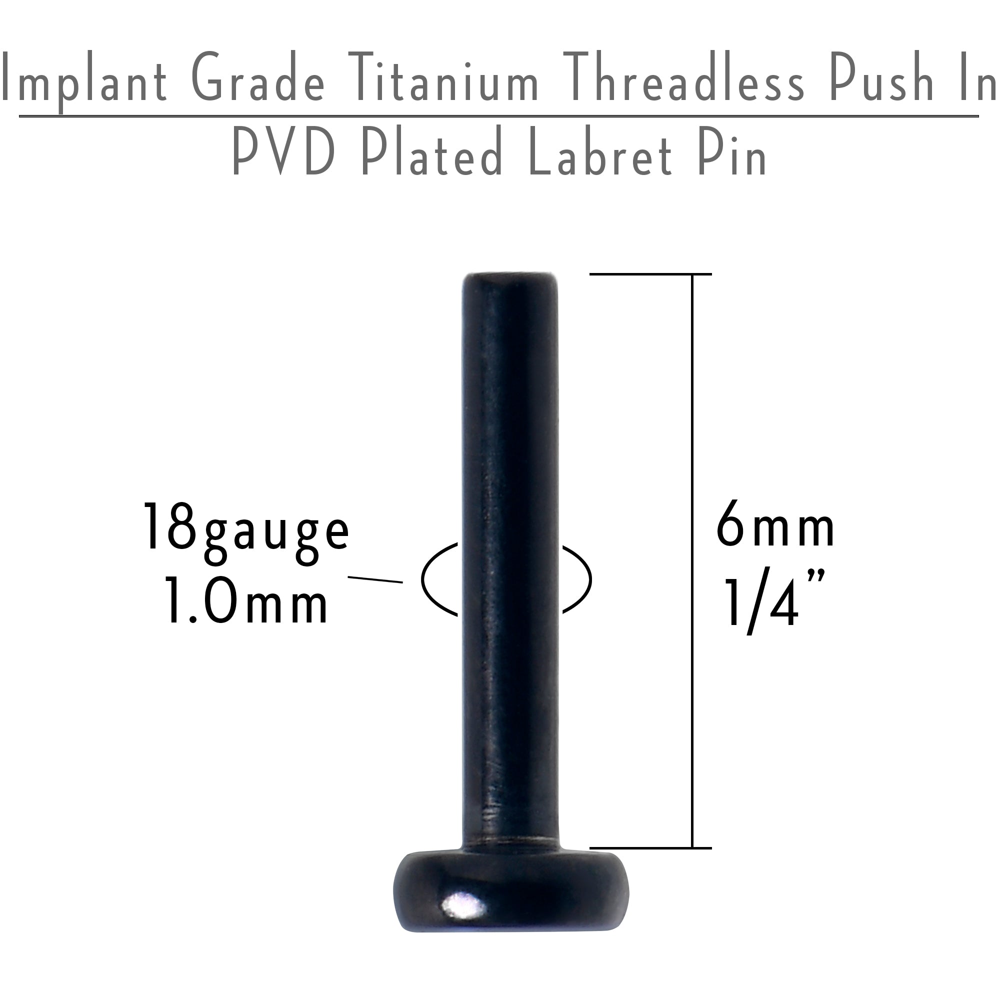 18 Gauge 1/4 Black ASTM F-136 Implant Grade Titanium Threadless Post Only Labret