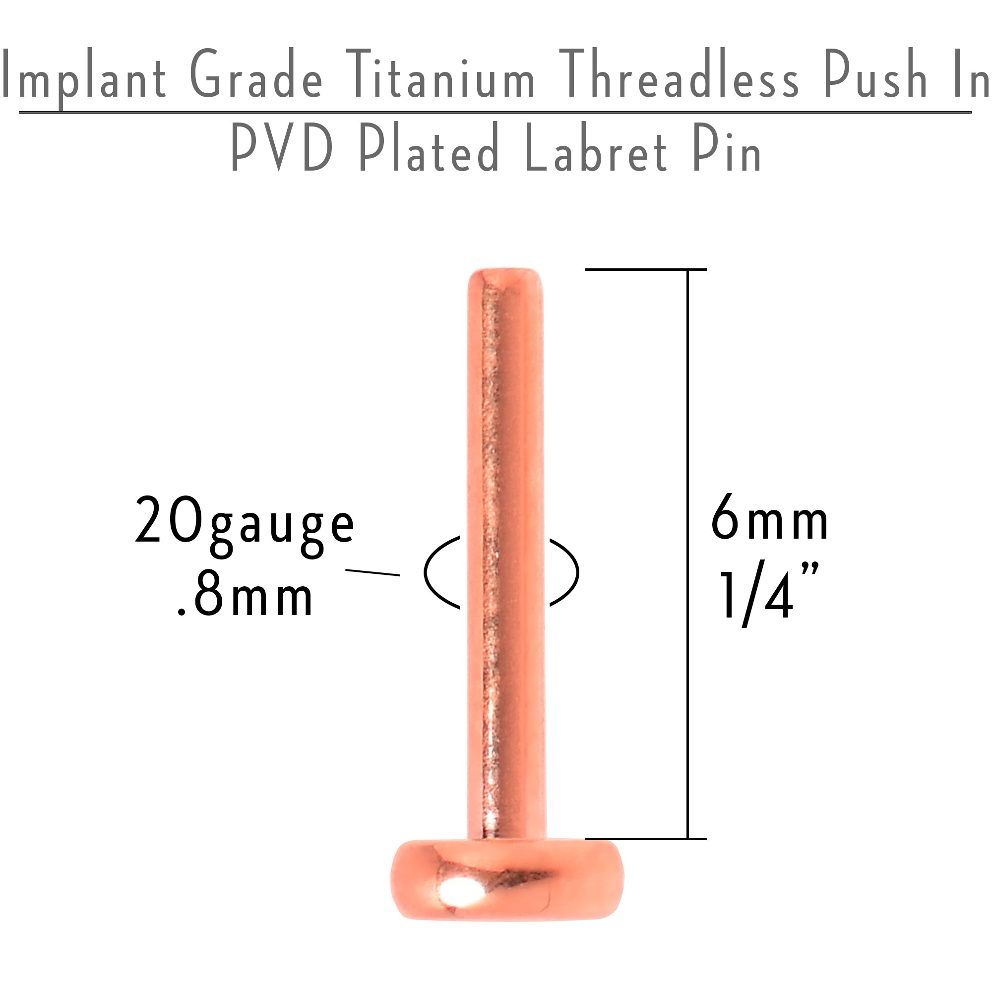20G 1/4 Rosy Tone ASTM F-136 Implant Grade Titanium Threadless Post Only Labret