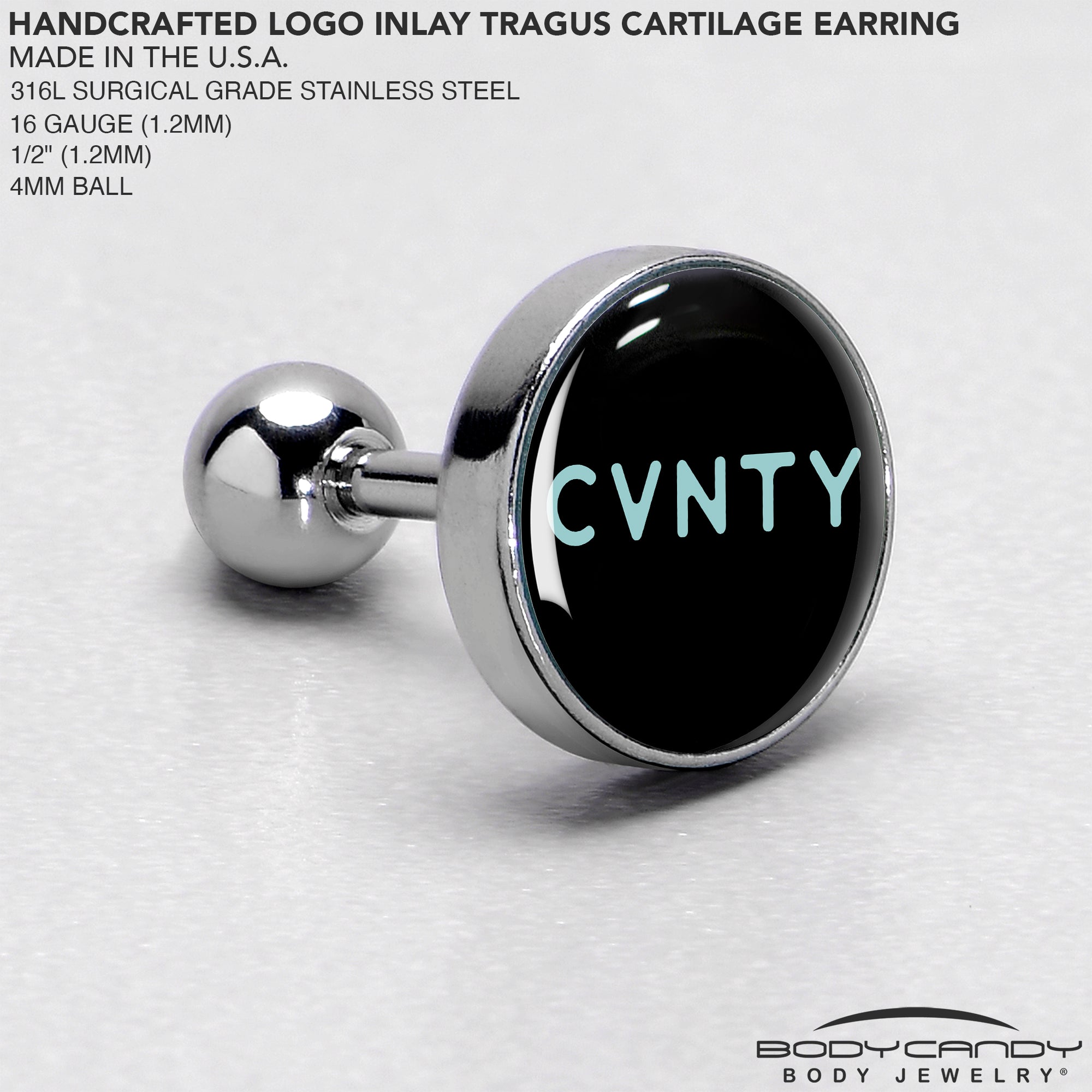 16 Gauge 1/4 Phrase Logo CVNTY Tragus Cartilage Earring