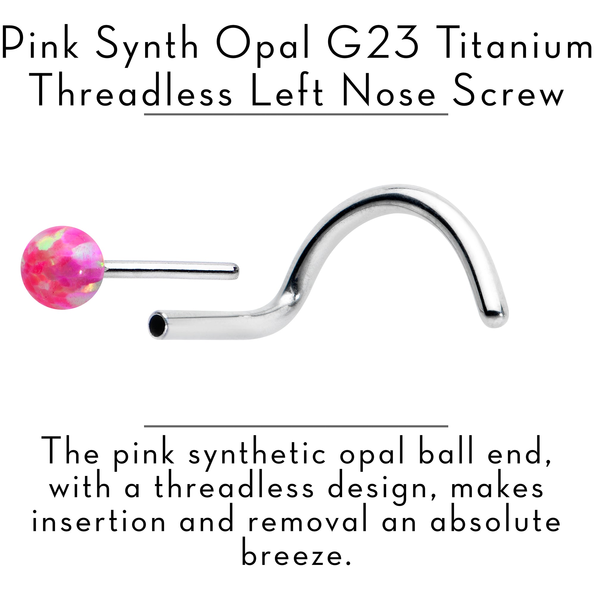 20G 1/4 Pink Synth Opal G23 Titanium Threadless Left Nose Screw