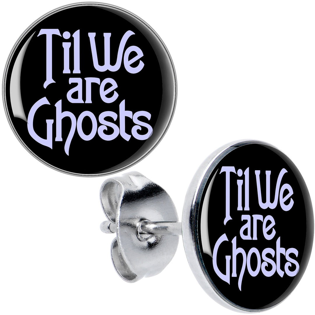Til We are Ghosts Hypoallergenic Stainless Steel Stud Earrings