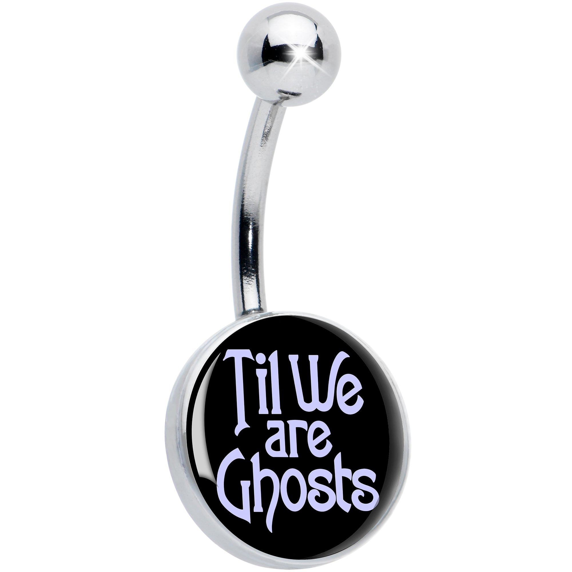 Til We are Ghosts Hypoallergenic Stainless Steel Belly Ring