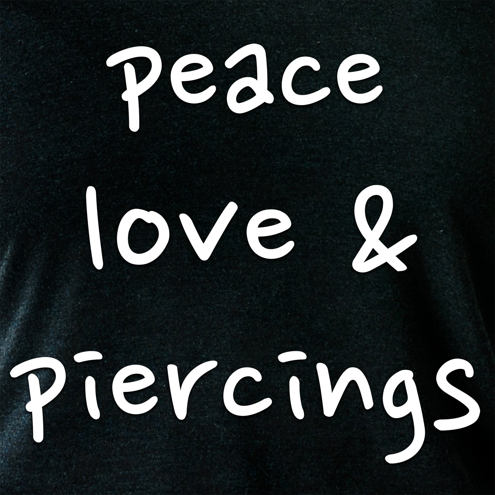Peace Love & Piercings Black Tapered Long Sleeve Hoodie