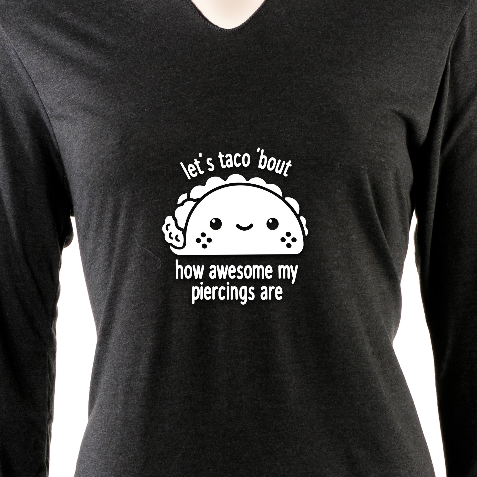 Let's Taco 'bout My Piercings Tapered Long Sleeve Hoodie