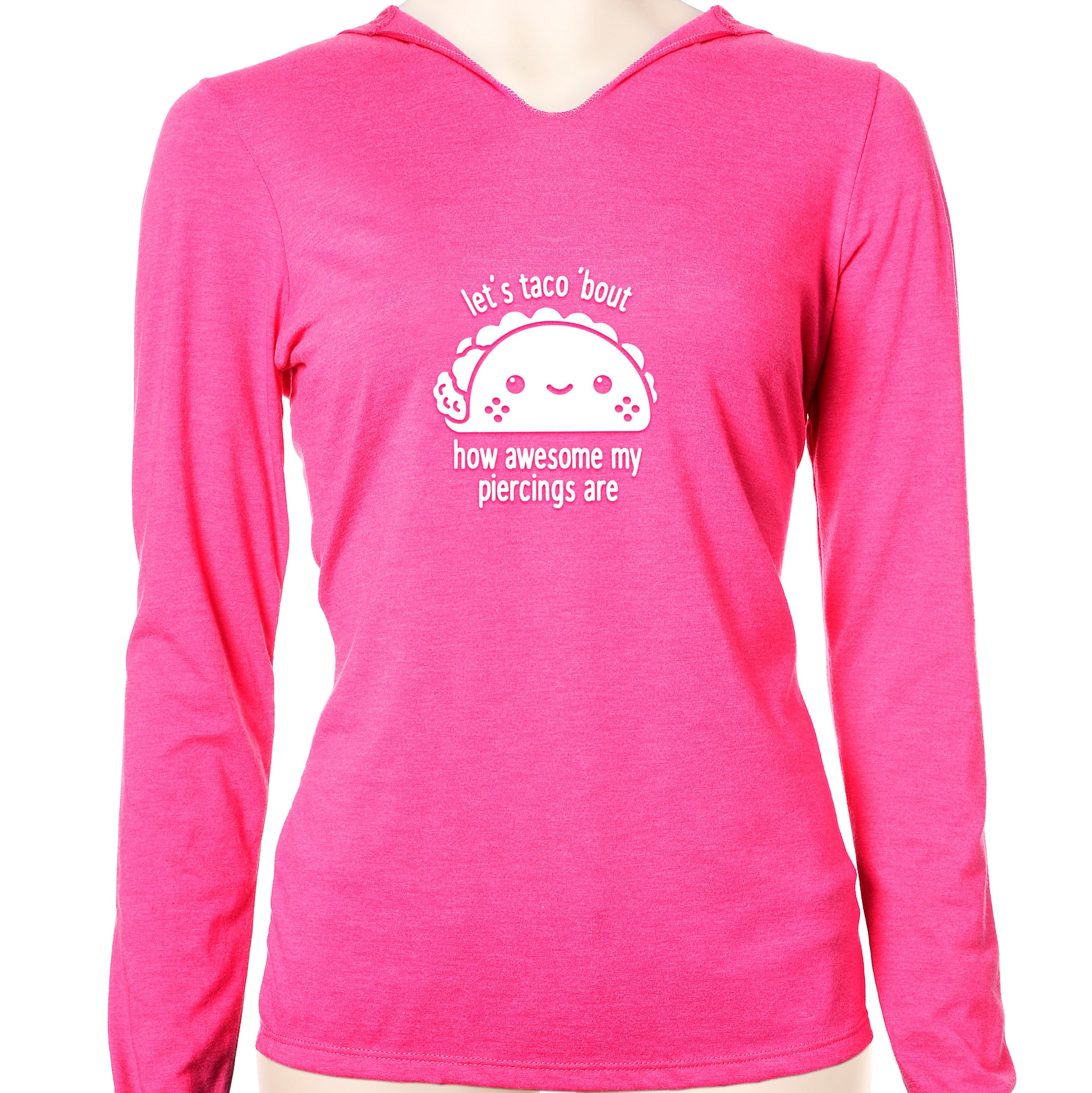 Let's Taco 'bout My Piercings Tapered Long Sleeve Hoodie