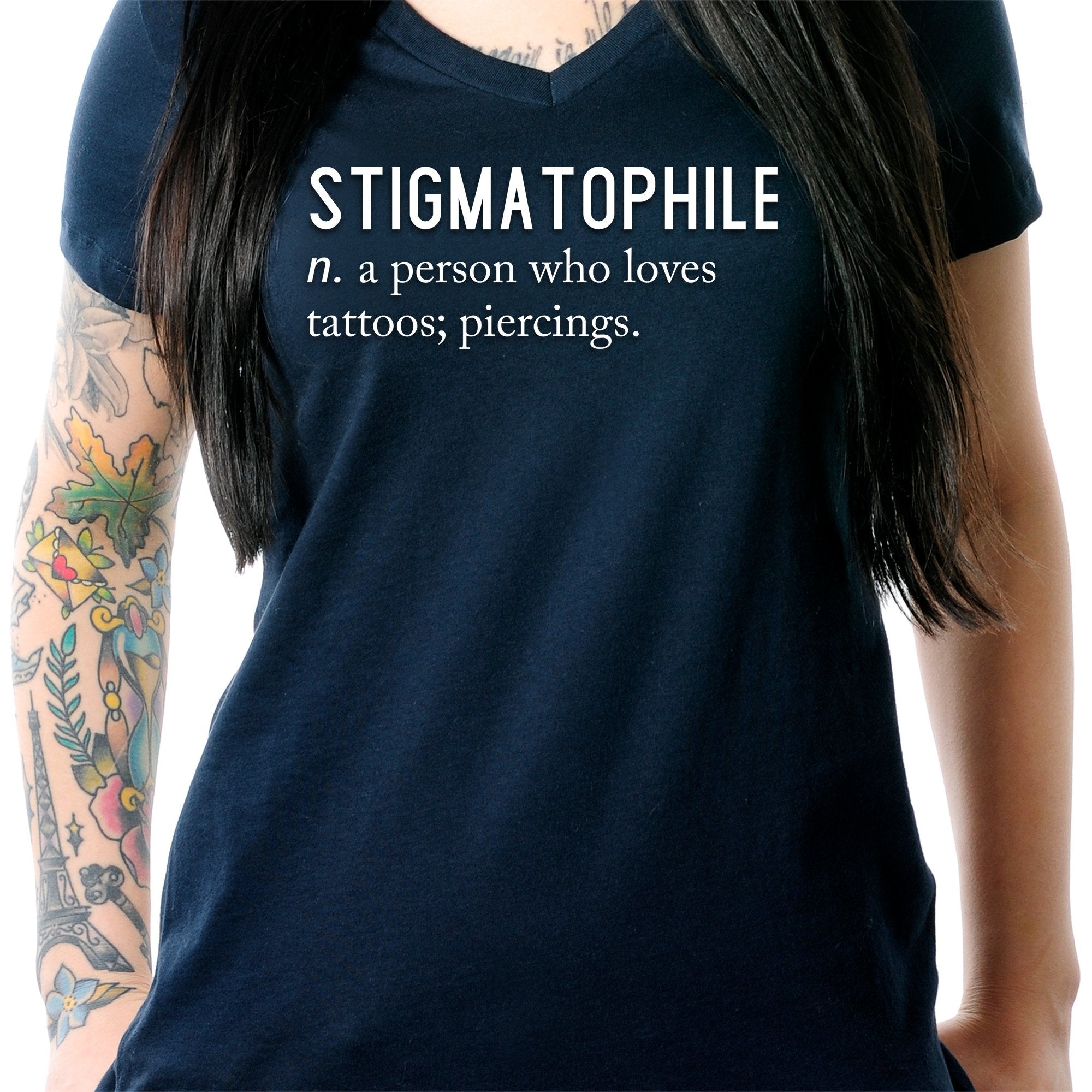 Stigmatophile n. a person who loves tattoos; piercings. Black Tapered V-Neck Tee Shirt